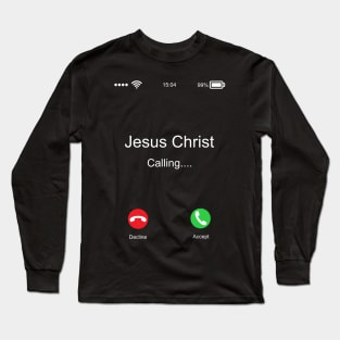 Jesus Christ Calling Long Sleeve T-Shirt